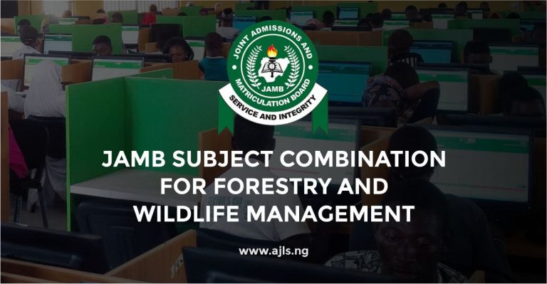 JAMB Subject Combination for Forestry And Wildlife Management