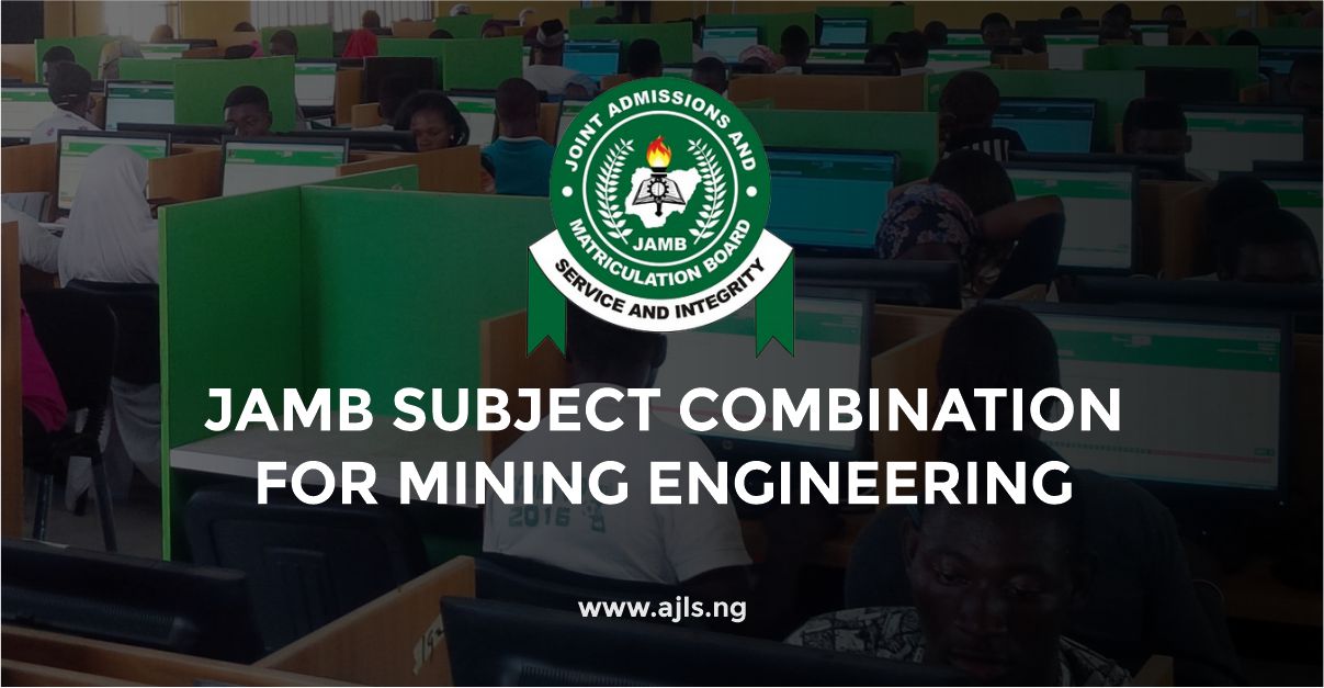 JAMB Subject Combination for Mining Engineering