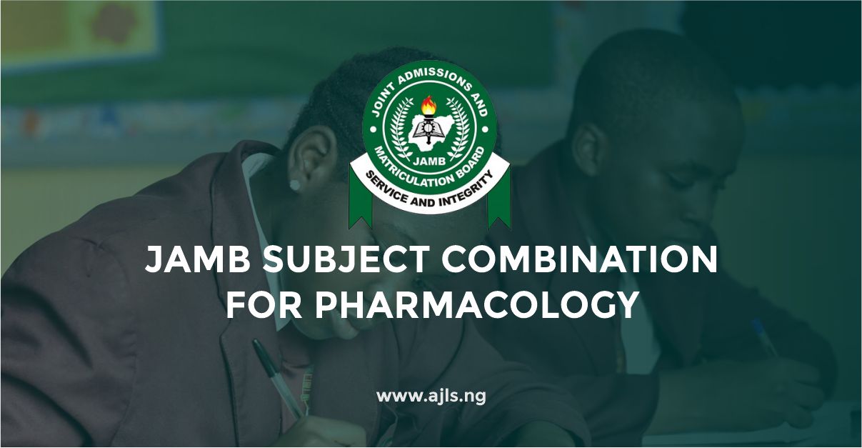 JAMB Subject Combination For Pharmacology
