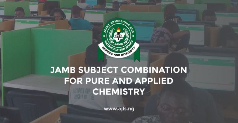 JAMB Subject Combination For Pure and Applied Chemistry