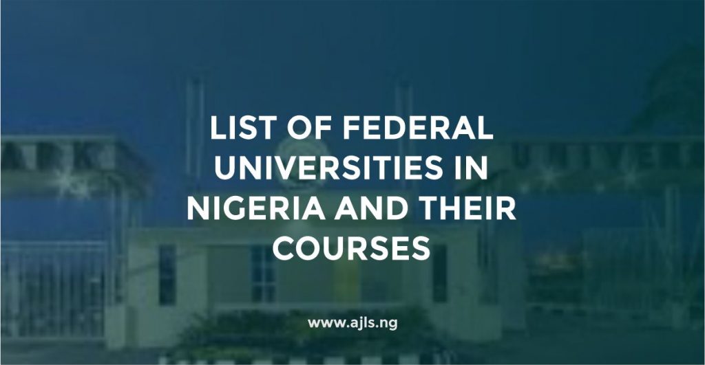 list-of-federal-universities-in-nigeria-and-their-courses-ajls