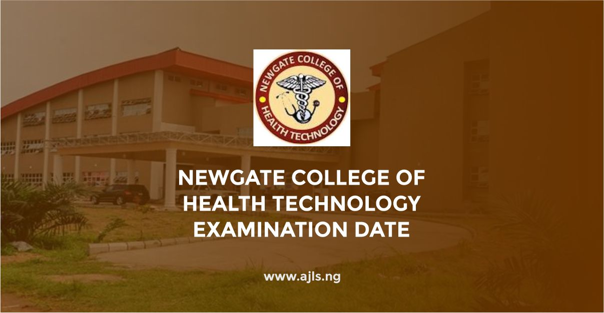 Newgate College of Health Technology Examination Date