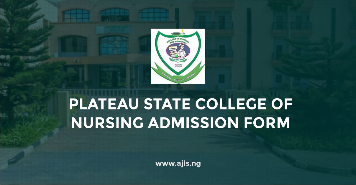 Plateau State College of Nursing Admission Form