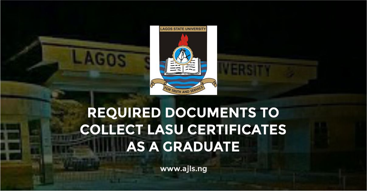 Required Documents to Collect LASU Certificates as a Graduate
