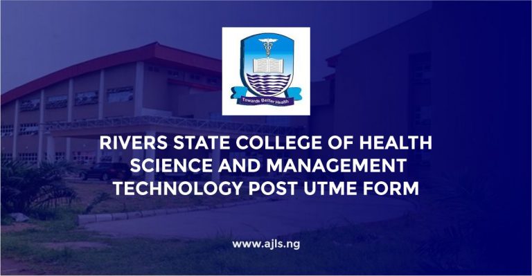 Rivers State College of Health Science and Management Technology Post UTME Form