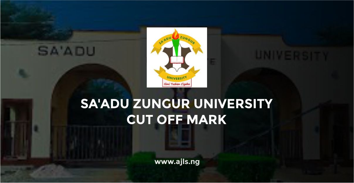 Sa'adu Zungur University Cut-Off Mark