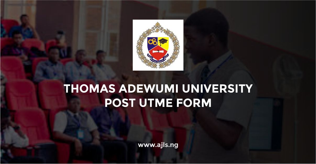 Thomas Adewumi University Post UTME Form