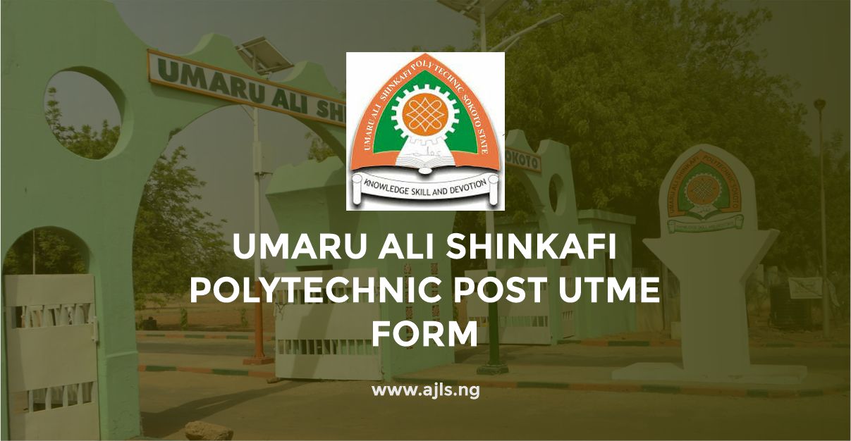 Umaru Ali Shinkafi Polytechnic Admission Form