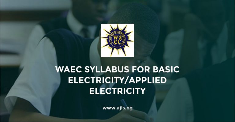 WAEC Syllabus For Basic Electricity