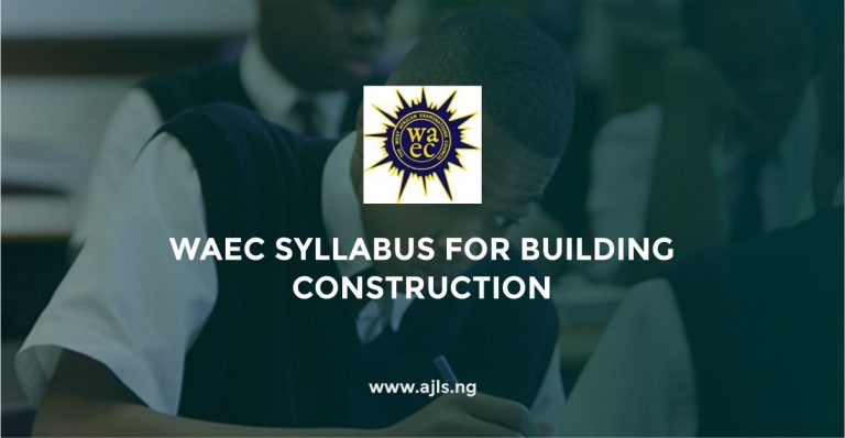 WAEC Syllabus for Building Construction