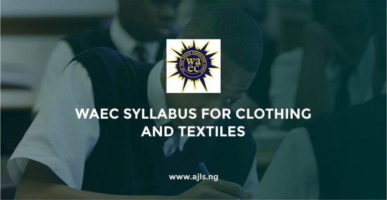 WAEC Syllabus for Clothing and Textile