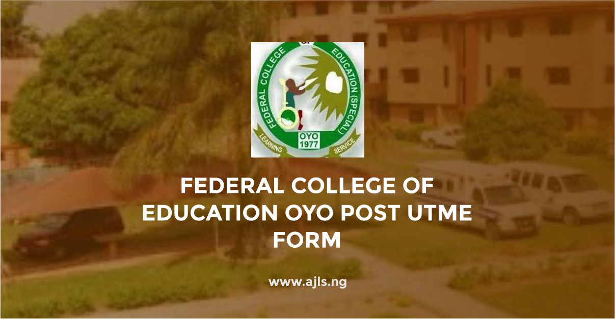 Federal College of Education Oyo Post UTME Form