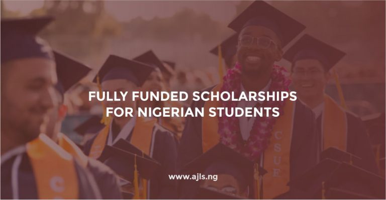 Fully Funded Scholarships For Nigerian Students