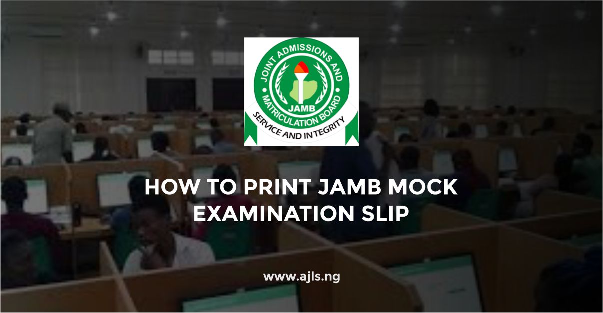 How to Print JAMB Mock Examination Slip