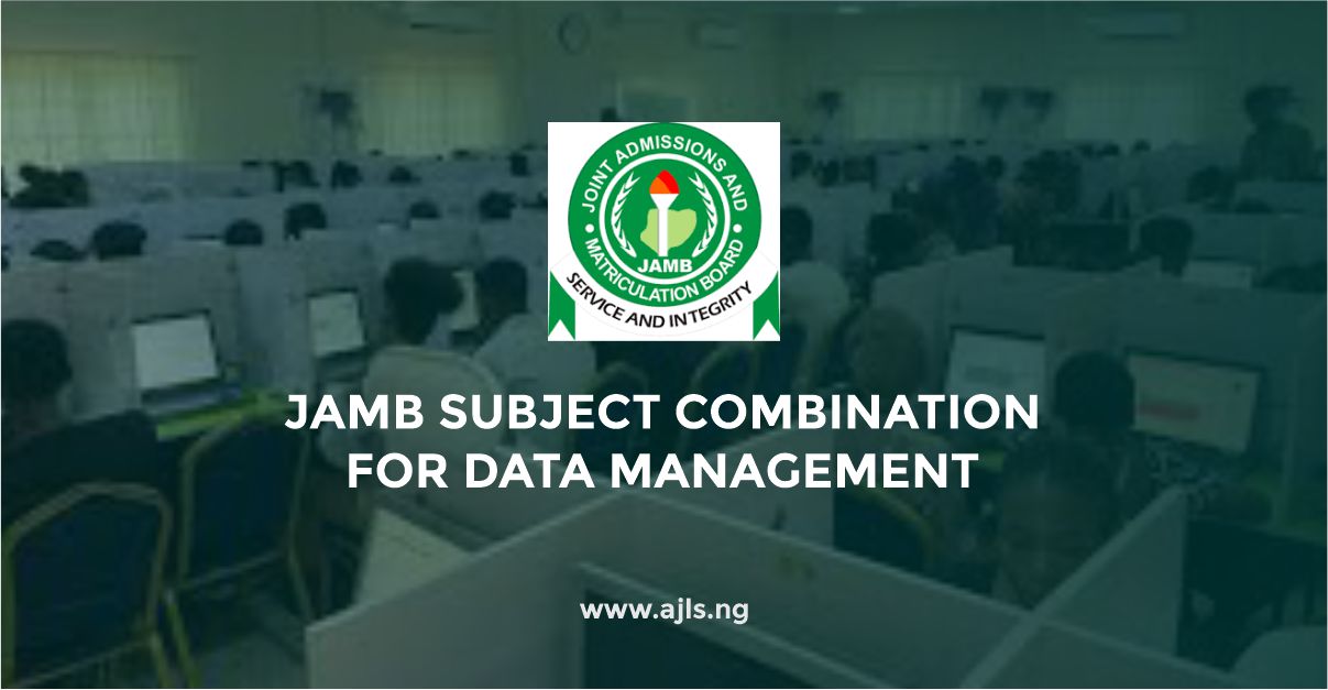 JAMB Subject Combination For Data Management