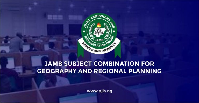JAMB Subject Combination for Geography and Regional Planning