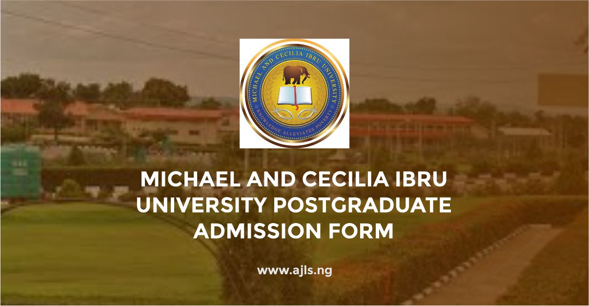 Michael and Cecilia Ibru University Postgraduate Admission Form