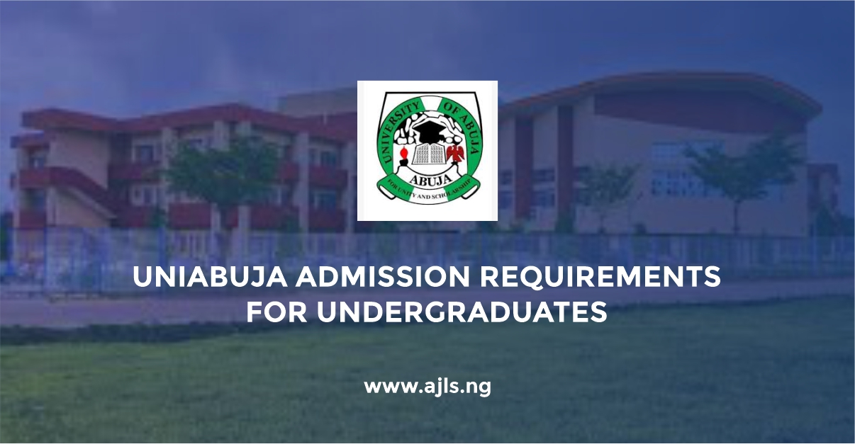 UNIABUJA Admission Requirements For Undergraduates