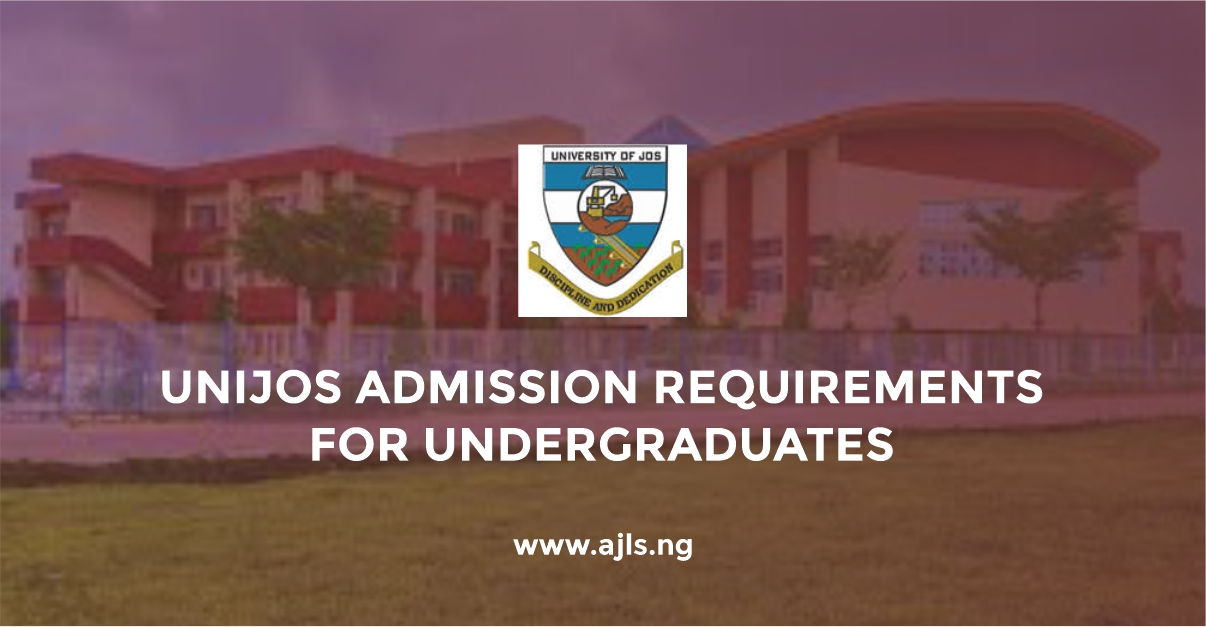 UNIJOS Admission Requirements for Undergraduates