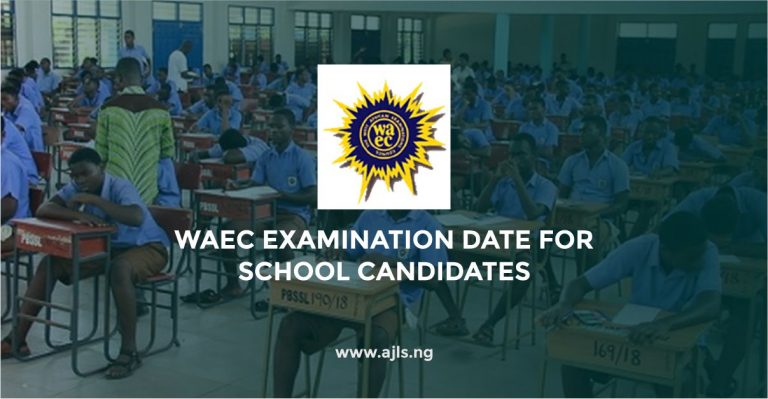 WAEC Examination Date For School Candidates