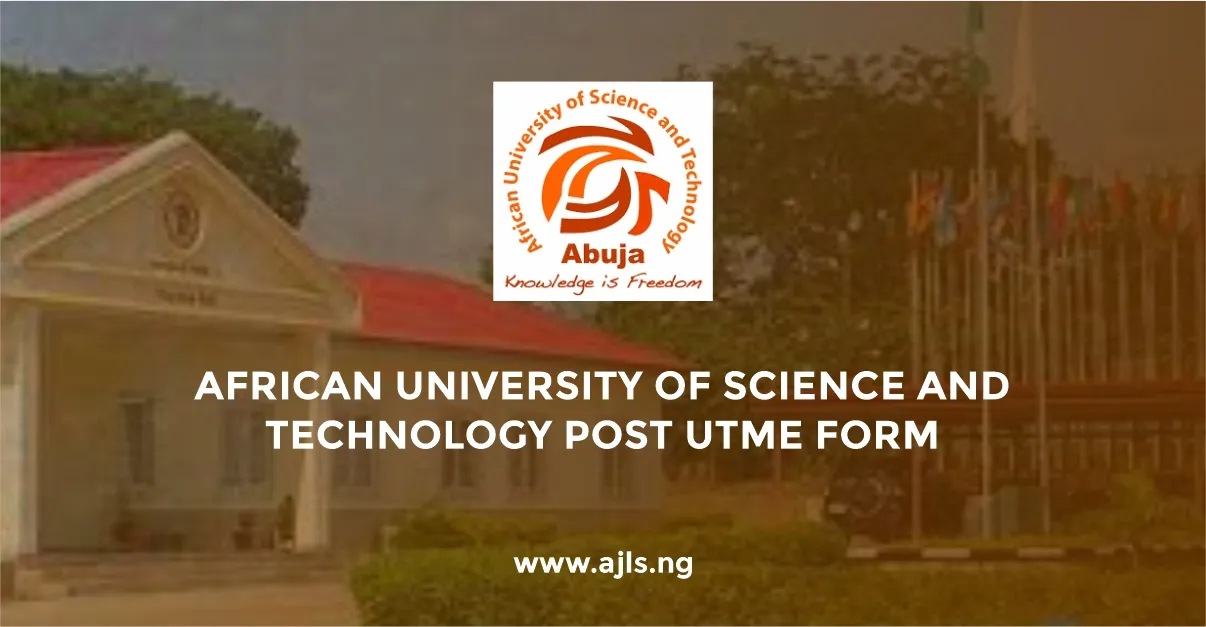 African University of Science and Technology Post-UTME Form