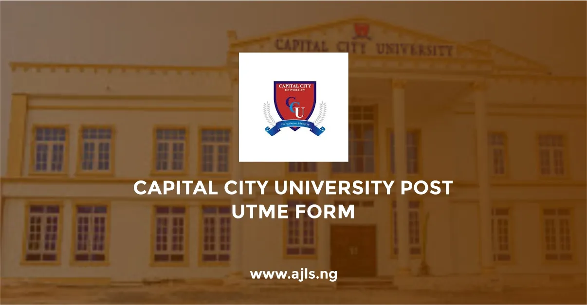 Capital City University Post UTME Form