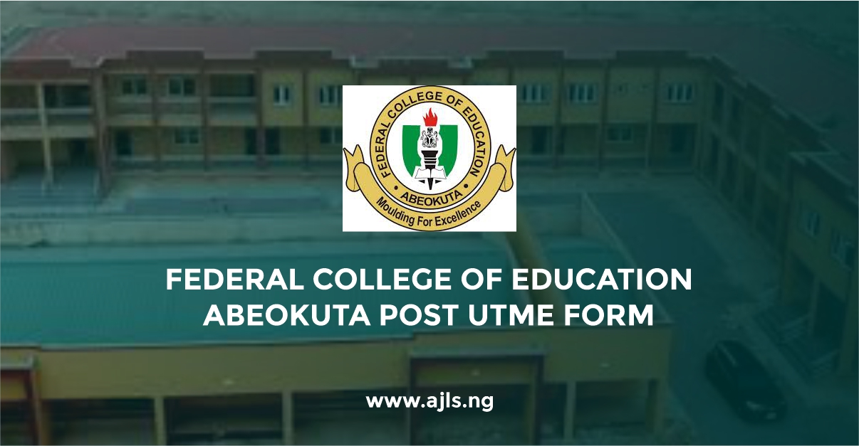 Federal College of Education Abeokuta Post UTME Form