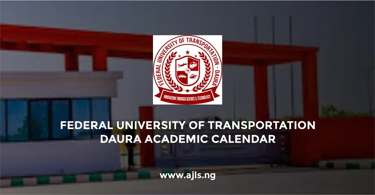 Federal University of Transportation Daura Academic Calendar