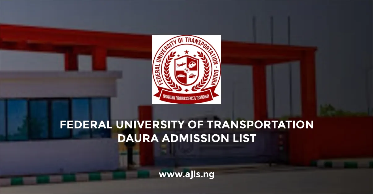 Federal University of Transportation Daura Admission List