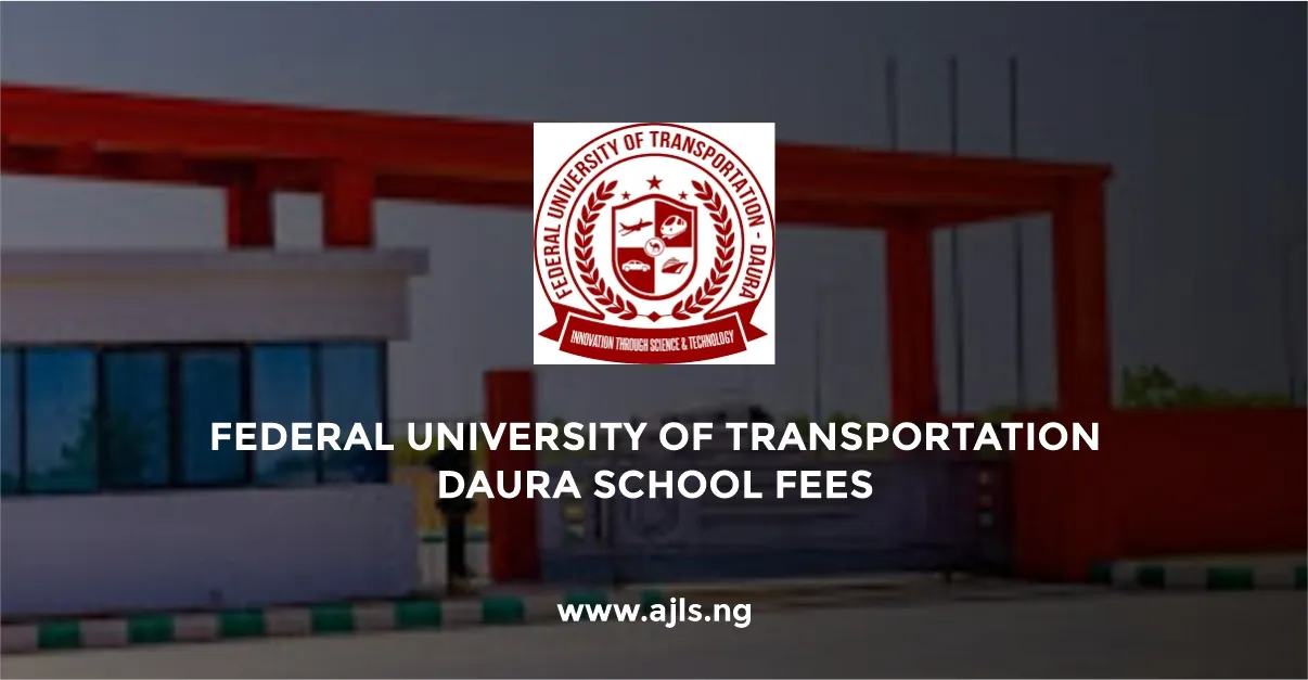 Federal University of Transportation Daura School Fees