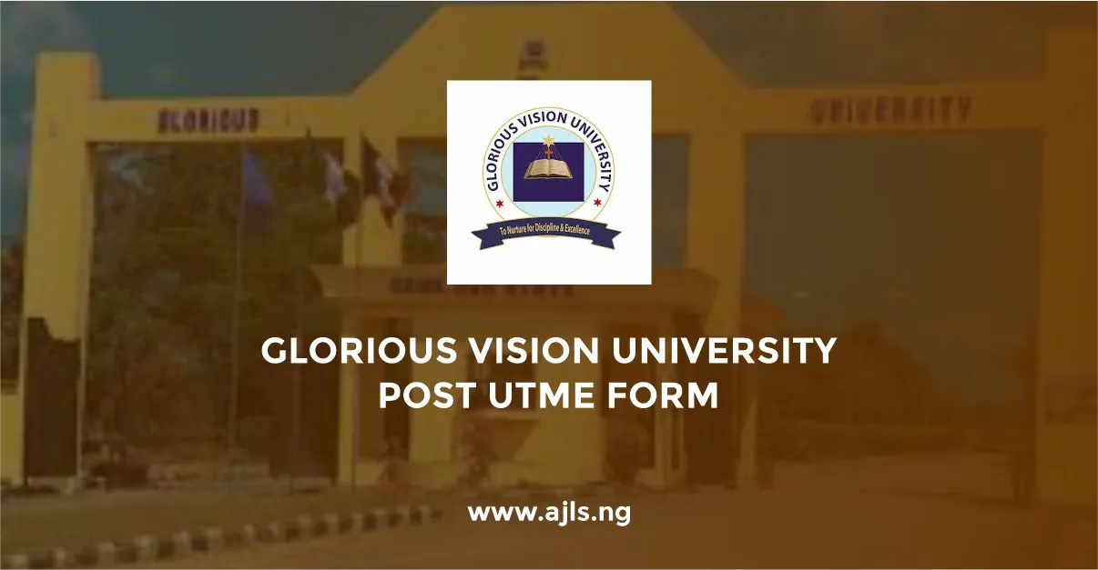 Glorious Vision University Post UTME Form
