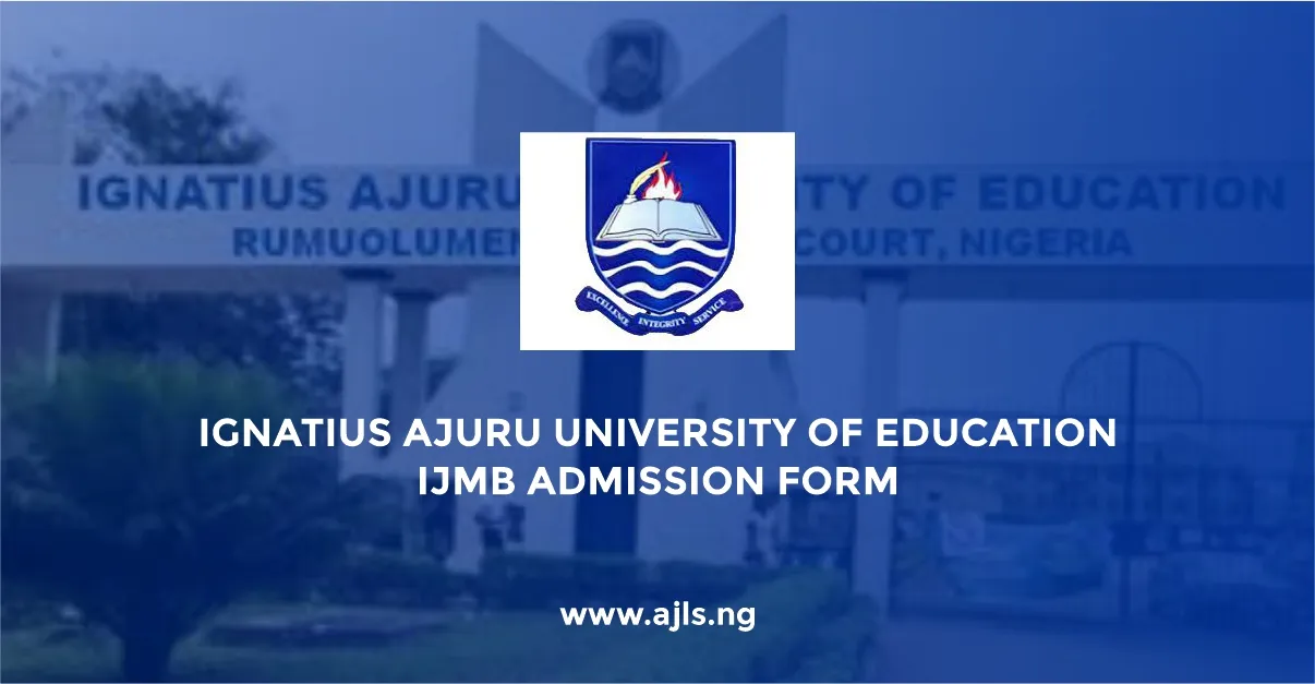 Ignatius Ajuru University of Education IJMB Admission Form