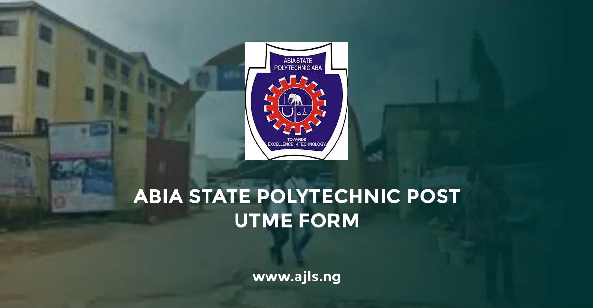 Abia State Polytechnic Post UTME Form