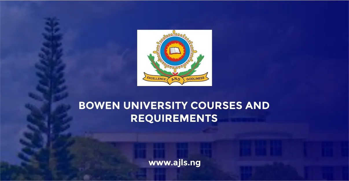 Bowen University Courses and Requirements