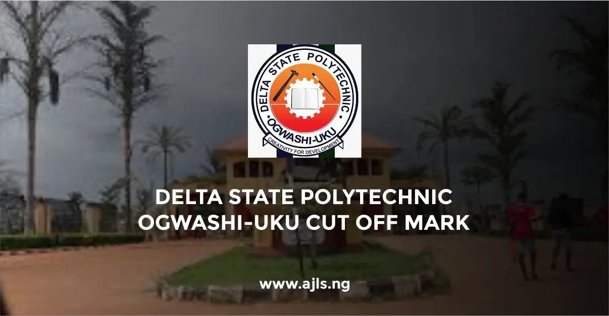 Delta State Polytechnic Ogwashi-Uku Cut Off Mark