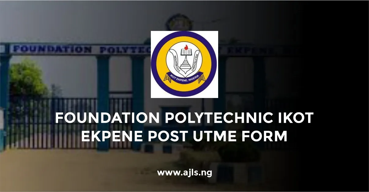 Foundation Polytechnic Ikot Ekpene Post-UTME Form