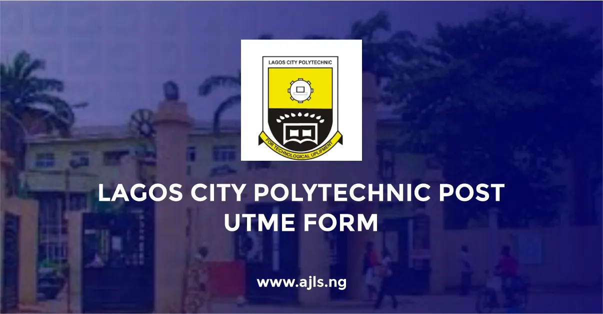 Lagos City Polytechnic Post-UTME Form