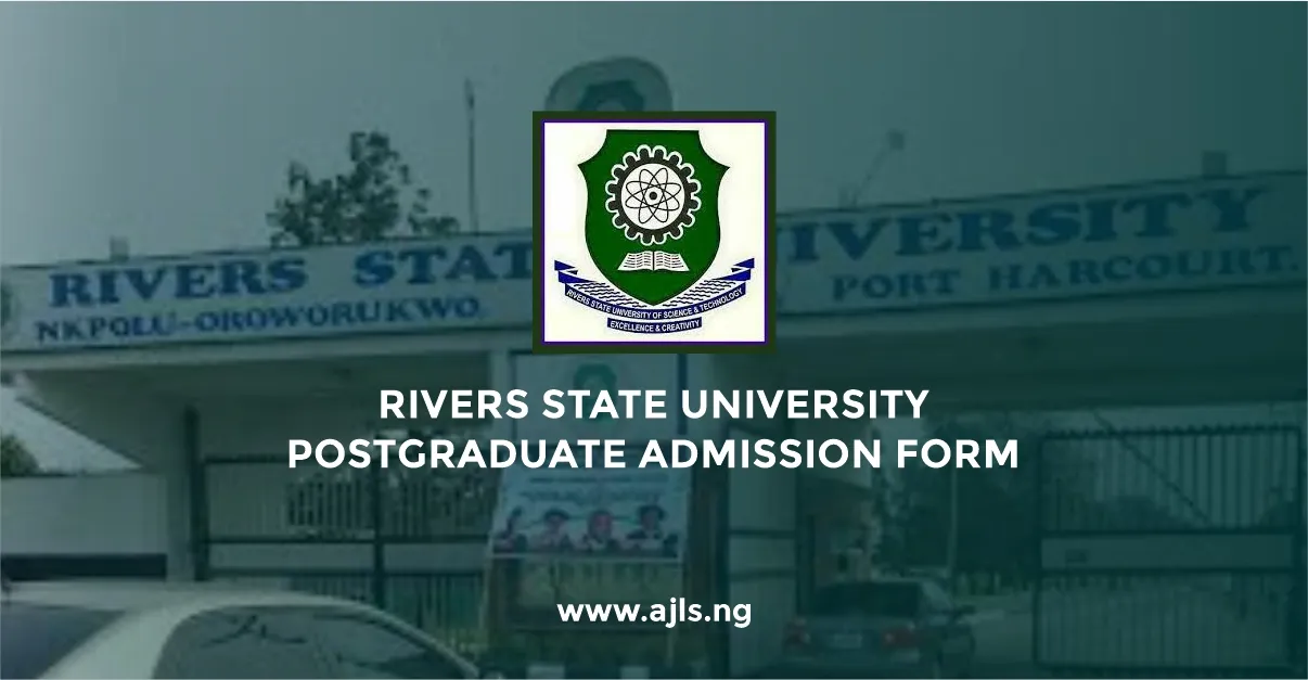 Rivers State University Postgraduate Admission Form