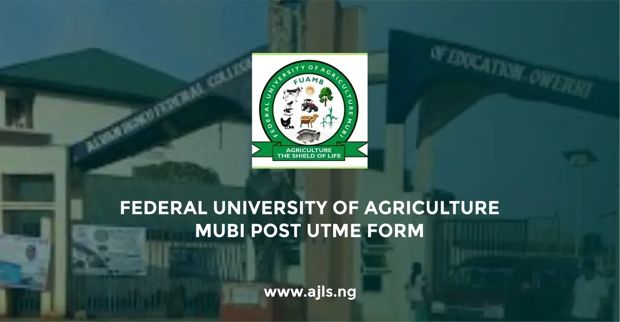 Federal University of Agriculture Mubi Post-UTME Form