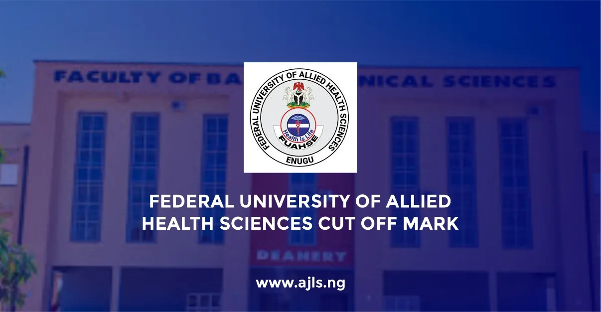 Federal University of Allied Health Sciences Cut-Off Mark