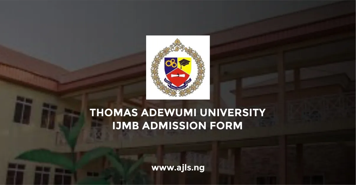 Thomas Adewumi University IJMB Admission Form